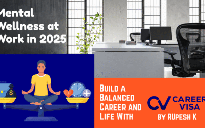 Mental Wellness at Work in 2025: Balance your career and life for long-term success!